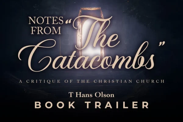 Notes From “The Catacombs”, A Stirring Wake-Up Call to the Modern Church