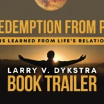 Rediscovering Connection through My Redemption from Pluto: Lessons Learned from Life’s Relationships by Larry V. Dykstra