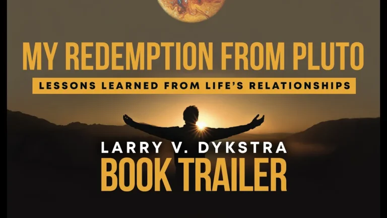 Rediscovering Connection through My Redemption from Pluto: Lessons Learned from Life’s Relationships by Larry V. Dykstra