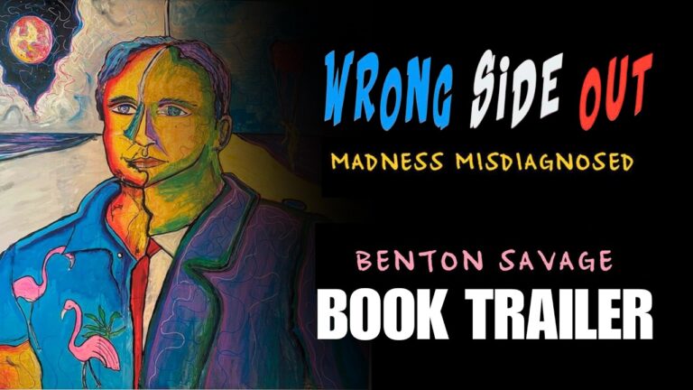 A Journey Through Chaos and Clarity with Wrong Side Out: Madness Misdiagnosed by Benton Savage