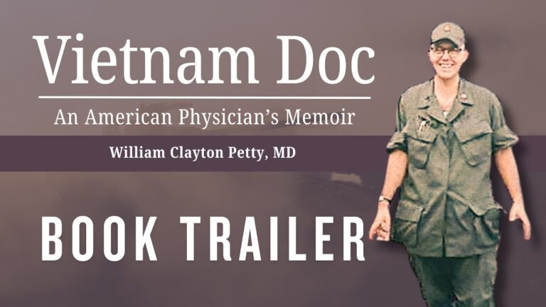 Beyond the Battlefield— Vietnam Doc: An American Physician’s Memoir  by Dr. William Clayton Petty